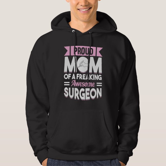 Hospital Surgery Medical Doctor Mother Surgeon Mom Hoodie (Front)