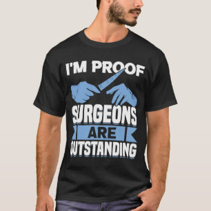 Hospital Surgery Medical Doctor Surgeon 1 T-Shirt