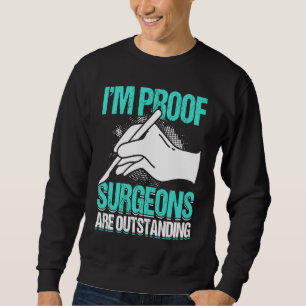 Hospital Surgery Medical Doctor Surgeon Sweatshirt