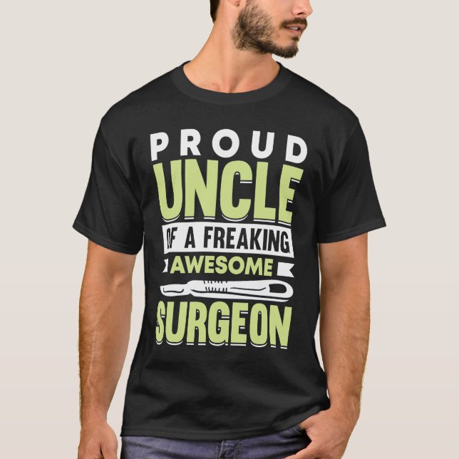 Hospital Surgery Medical Doctor Surgeon Uncle T-Shirt (Front)