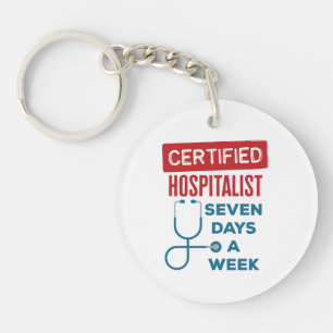 Hospitalist Seven Days a Week Internist Doctor Key Ring