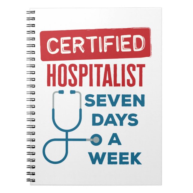 Hospitalist Seven Days a Week Internist Doctor Notebook (Front)