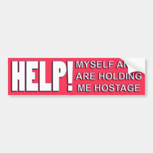 hostage to self bumpersticker bumper sticker