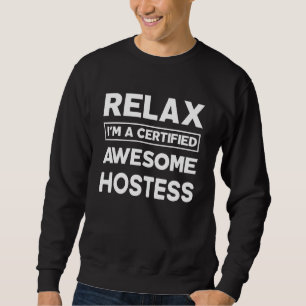 Hostess Certified Awesome Job Work Anniversary Goi Sweatshirt