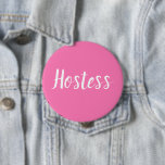 Hostess Pink Bridal shower Gifts Weddings Button<br><div class="desc">Beautiful calligraphy,  pink Hostess button. Perfect for Wedding favours,  bridal shower. You can personalise it with your name.</div>