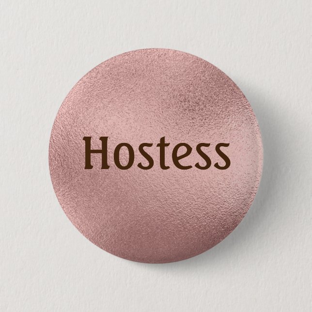 Hostess Rose gold Bridal shower Gifts Wedding 6 Cm Round Badge (Front)