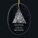 Hostess with the Mostess Christmas Chalkboard Ceramic Ornament<br><div class="desc">personalise on the back with the your family's name... </div>
