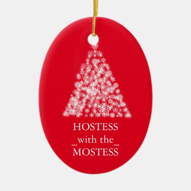 Hostess with the Mostess Christmas Xmas Ceramic Ornament (Front)