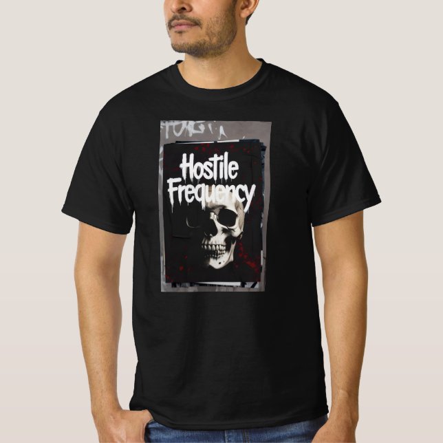 hostile frequency  with skull T-Shirt (Front)