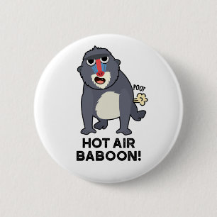 Hot Air Baboon Funny Farting Monkey Pun 6 Cm Round Badge