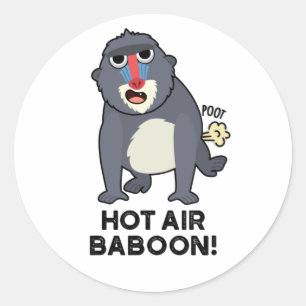 Hot Air Baboon Funny Farting Monkey Pun  Classic Round Sticker