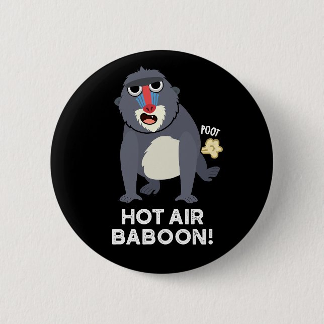 Hot Air Baboon Funny Farting Monkey Pun Dark BG 6 Cm Round Badge (Front)