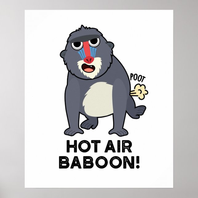 Hot Air Baboon Funny Farting Monkey Pun Poster (Front)