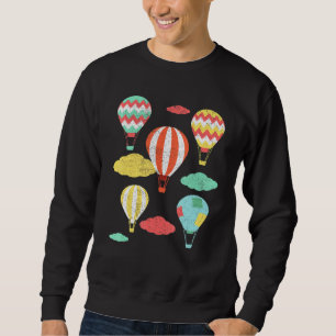 Hot Air Balloon Balloonist Hot Air Balloon Ride Sweatshirt