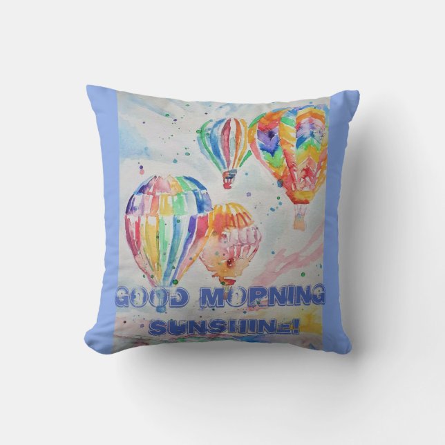 Hot Air Balloon Good Morning Sunshine Cushion (Front)