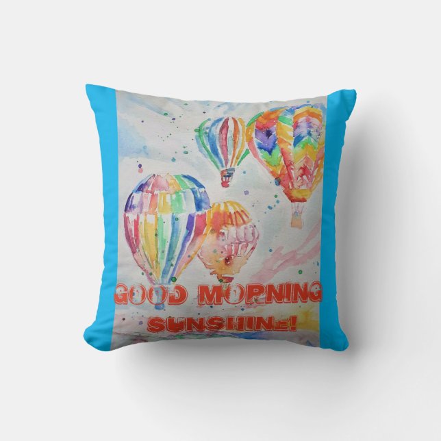 Hot Air Balloon Good Morning Sunshine Cushion (Front)