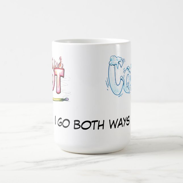Hot and Cold - I Go Both Ways Coffee Mug (Center)
