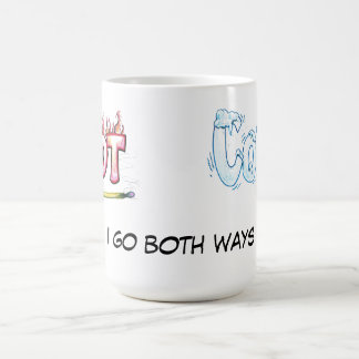 Hot and Cold - I Go Both Ways Coffee Mug