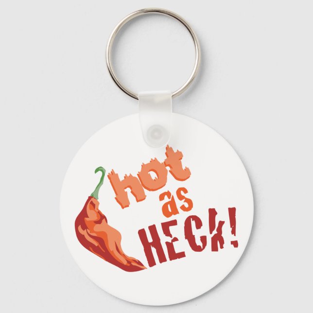 Hot As Heck Key Ring (Front)