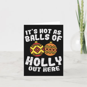 Hot As Of Holly Funny Christmas In July Summer Gif Card