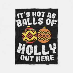 Hot As Of Holly Funny Christmas In July Summer Gif Fleece Blanket