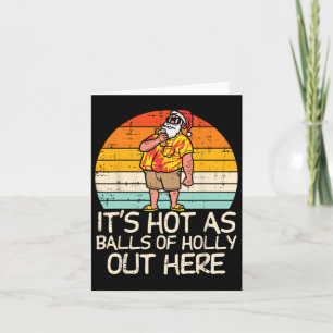 Hot As Of Holly Santa Summer Christmas In July Xma Card