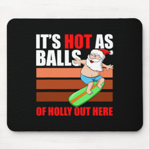Hot As Surfer Santa Xmas Party Christmas In July Mouse Pad
