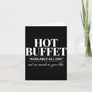 Hot Buffet Available All Day Eat As Much As You Li Card