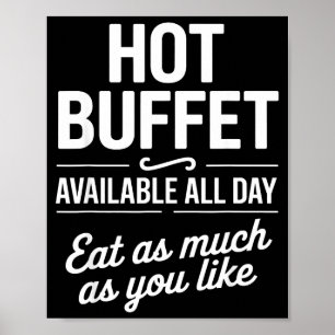 Hot Buffet Available All Day Eat As Much As You Li Poster