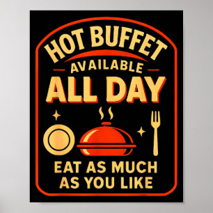 Hot Buffet Available All Day Eat As Much As You Li Poster