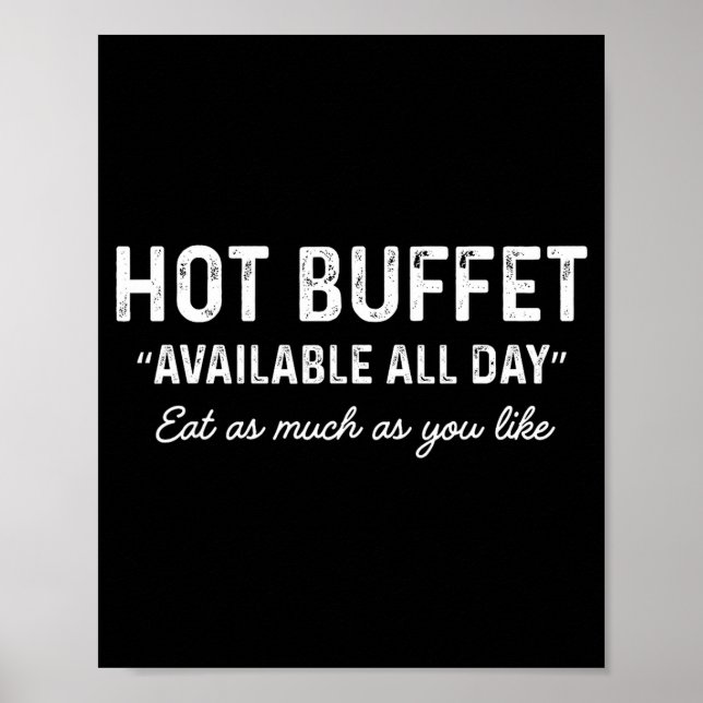 Hot Buffet Available All Day Eat As Much As You Li Poster (Front)