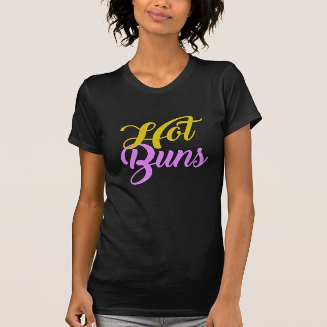 Hot buns play on words double meaning Shirt Design (Front)