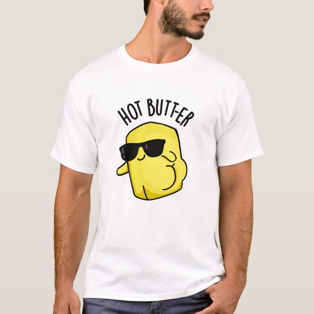 Hot Butter Funny Food Pun  T-Shirt (Front)