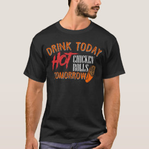 Hot Chicken Rolls Ireland Drinking St Patricks Ga T-Shirt