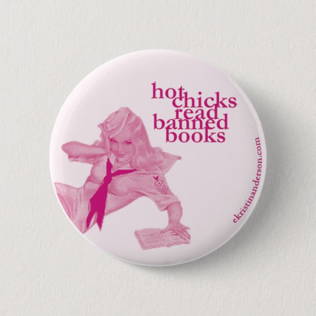 Hot Chicks Read Banned Books 6 Cm Round Badge (Front)