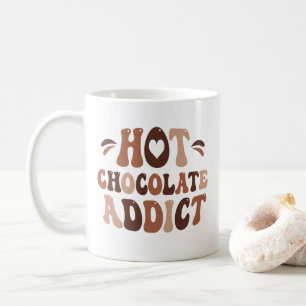 Hot Chocolate Addict Coffee Mug
