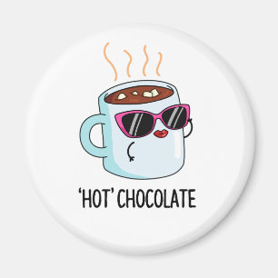 Hot Chocolate Cute Hot Cocoa Drink Pun Magnet