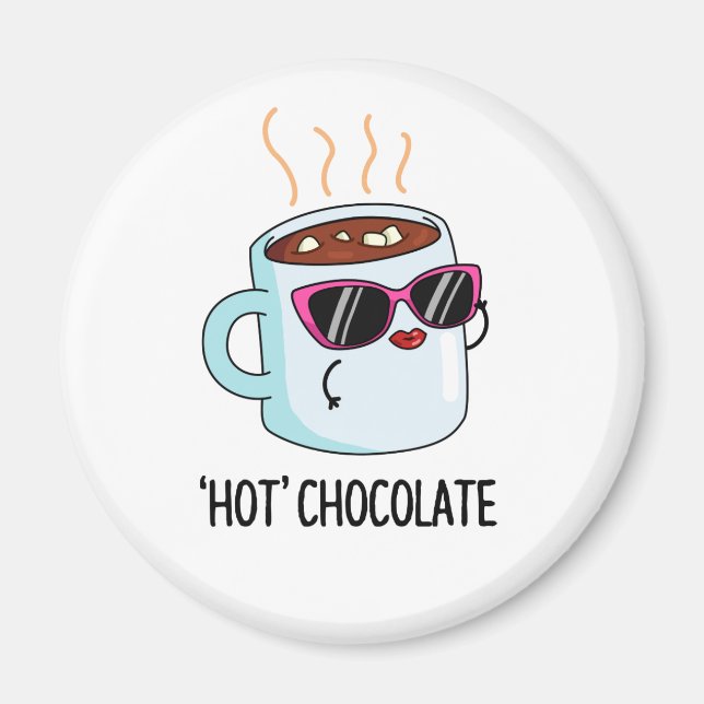 Hot Chocolate Cute Hot Cocoa Drink Pun Magnet (Front)