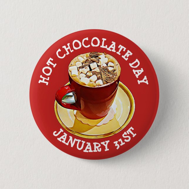 Hot Chocolate Day January 31st Holidays Button (Front)
