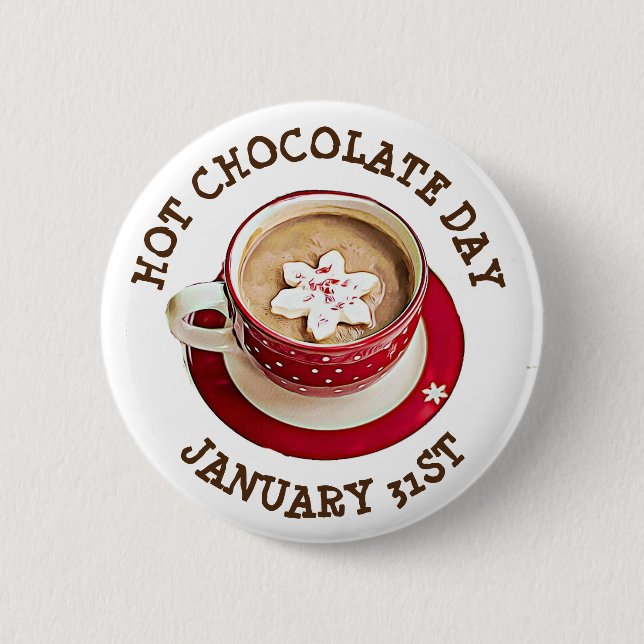 Hot Chocolate Day January 31st Holidays Button (Front)