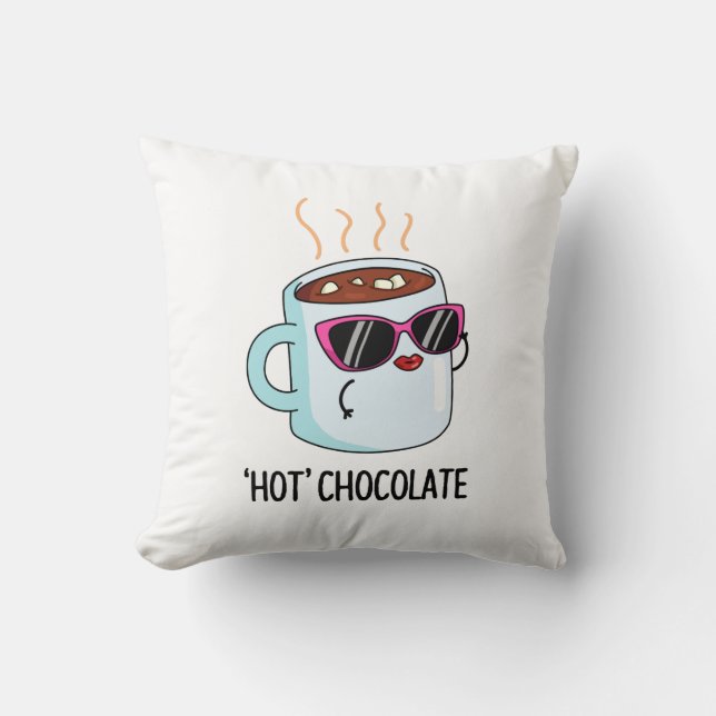 Hot Chocolate Funny Drink Pun  Cushion (Front)