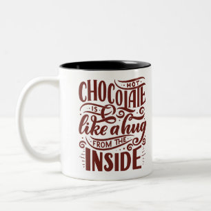 Hot Chocolate is like a Hug Two-Tone Coffee Mug