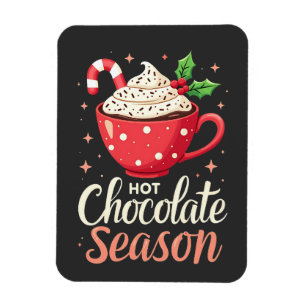 Hot Chocolate Season Christmas Lovers Magnet