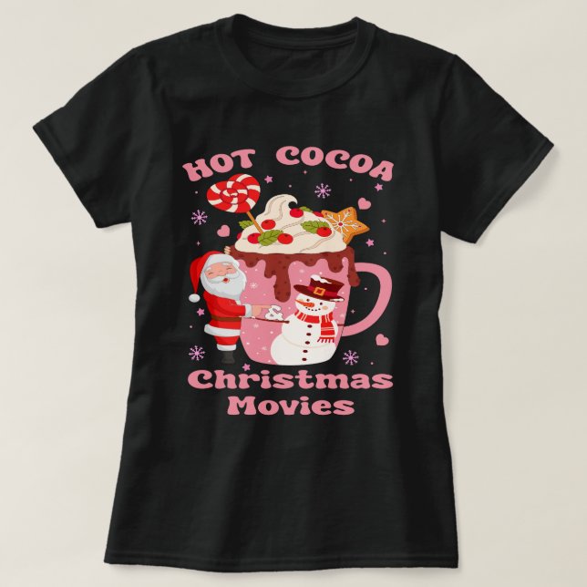 Hot Cocoa And Christmas Movies T-Shirt (Design Front)