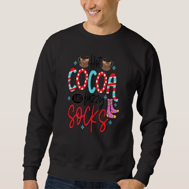 Hot Cocoa And Fuzzy Socks Sweatshirt (Front)