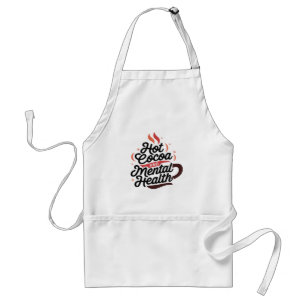 Hot Cocoa and Mental Health Custom Apron