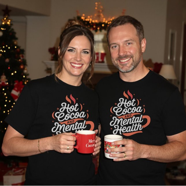 Hot Cocoa and Mental Health Self Care  T-Shirt (Creator Uploaded)