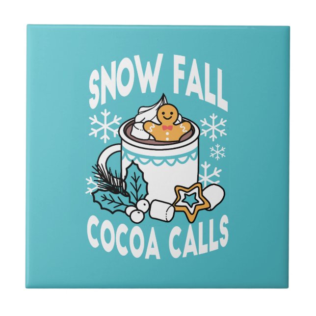 Hot Cocoa and Winter Charm - Snow Fall Cocoa Calls Ceramic Tile (Front)