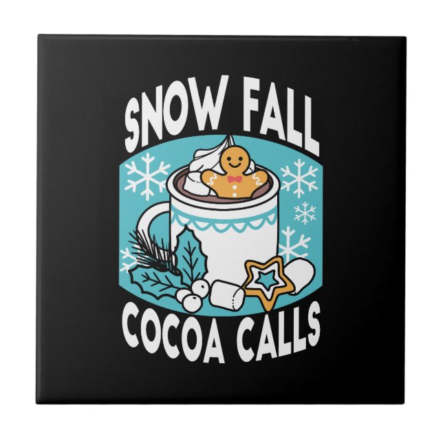 Hot Cocoa and Winter Charm - Snow Fall Cocoa Calls Ceramic Tile (Front)