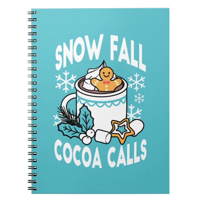 Hot Cocoa and Winter Charm - Snow Fall Cocoa Calls Notebook (Front)